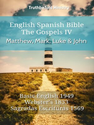 cover image of English Spanish Bible--The Gospels IV--Matthew, Mark, Luke and John